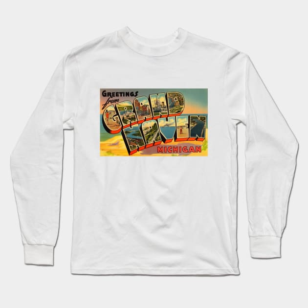 Greetings from Grand Haven, Michigan - Vintage Large Letter Postcard Long Sleeve T-Shirt by Naves